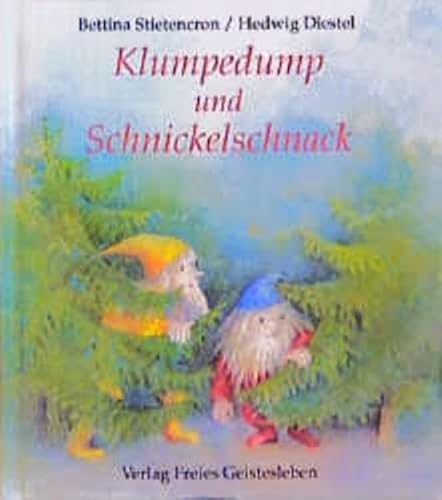 Klumpedump und Schnickelschnack: Ein Bilderbuch