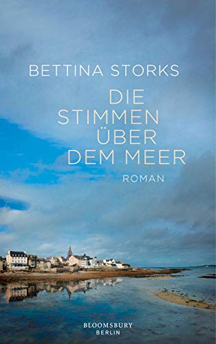 Die Stimmen über dem Meer: Roman Die Stimmen über dem Meer: Roman