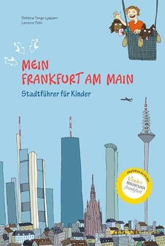 Mein Frankfurt am Main: Stadtführer fur Kinder: Stadtführer für Kinder