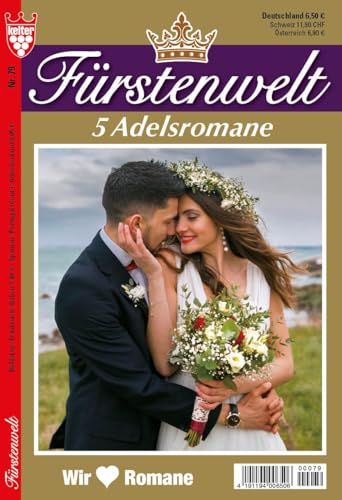 FÜRSTENWELT NR. 79 VDZ11940 : 5 wundervolle Adelsromane aus dem KELTER VERLAG/Sammelband, 320 Seiten