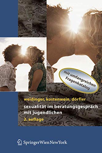 Sexualität im Beratungsgespräch mit Jugendlichen (German Edition): Mit umfangreichem Fragenkatalog
