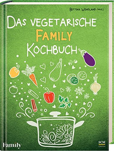 Das vegetarische FAMILY-Kochbuch von SCM