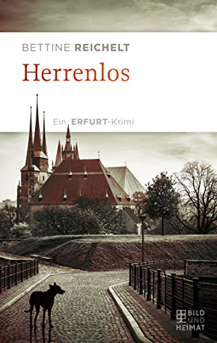 Herrenlos: Ein Erfurt-Krimi von Bild und Heimat Verlag