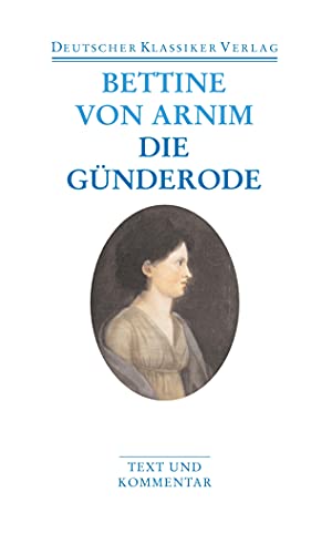 Clemens Brentano's Frühlingskranz/Die Günderode: Text und Kommentar (DKV Taschenbuch) von Deutscher Klassiker Verlag