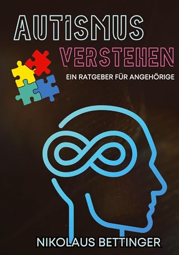 Autismus verstehen: Inselbegabungen und unterschiedliche Ausprägungen - Ein Ratgeber für Angehörige Autismus verstehen: Inselbegabungen und unterschiedliche Ausprägungen - Ein Ratgeber für Angehörige von tredition