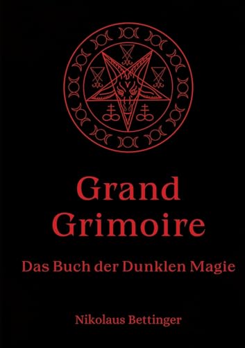 Grand Grimoire: Das Buch der Dunklen Magie Grand Grimoire: Das Buch der Dunklen Magie von tredition
