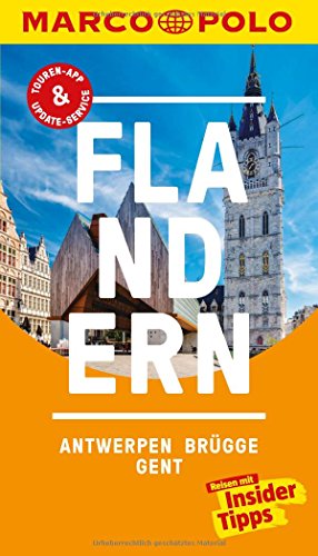 MARCO POLO Reiseführer Flandern, Antwerpen, Brügge, Gent: Reisen mit Insider-Tipps. Inklusive kostenloser Touren-App & Update-Service