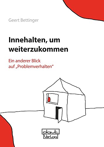 Innehalten, um weiterzukommen: Ein anderer Blick auf „Problemverhalten“