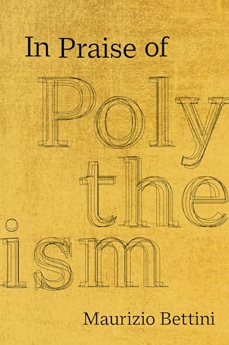 In Praise of Polytheism von University of California Press