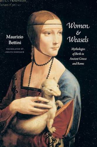 Women & Weasels: Mythologies of Birth in Ancient Greece and Rome (Emersion: Emergent Village resources for communities of faith)
