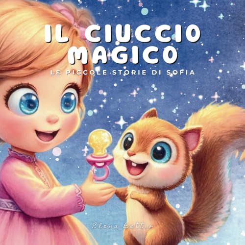 IL CIUCCIO MAGICO: Le Piccole Storie di Sofia von Independently published