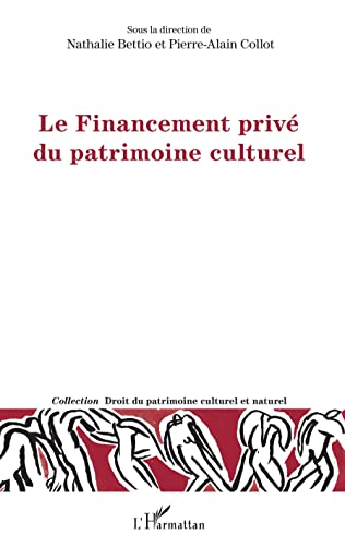 Le Financement privé du patrimoine culturel von L'HARMATTAN