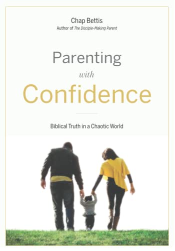 Parenting with Confidence: Biblical Truth in a Chaotic World (Participant Workbook)