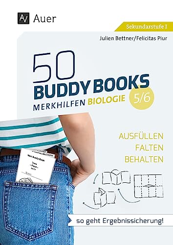 50 Buddy Books - Merkhilfen Biologie Klassen 5-6: Ausfüllen - falten - behalten: so geht Ergebnissicherung! von Auer Verlag in der AAP Lehrerwelt GmbH
