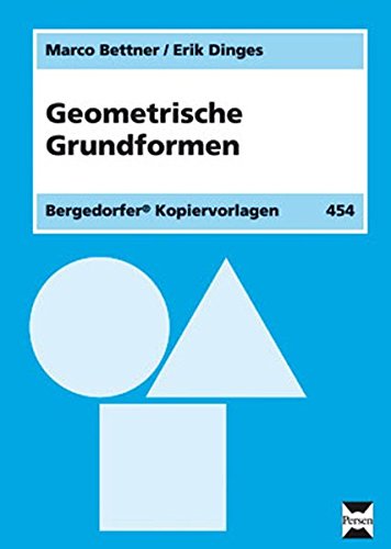 Geometrische Grundformen: Wahrnehmen - benennen - legen (1. bis 4. Klasse)