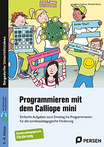 Programmieren mit dem CALLIOPE mini - Sopäd: Einfache Aufgaben zum Einstieg ins Programmieren für die sonderpädagogische Förderung (5. bis 8. Klasse) von Persen Verlag i.d. AAP