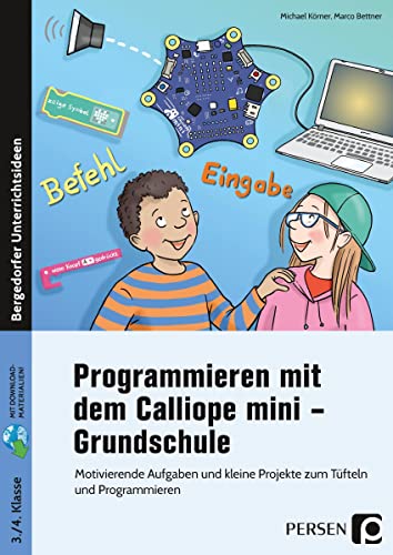 Programmieren mit dem Calliope mini - Grundschule: Motivierende Aufgaben und kleine Projekte zum Tüfteln, Basteln und Programmieren (3. und 4. Klasse) von Persen Verlag in der AAP Lehrerwelt