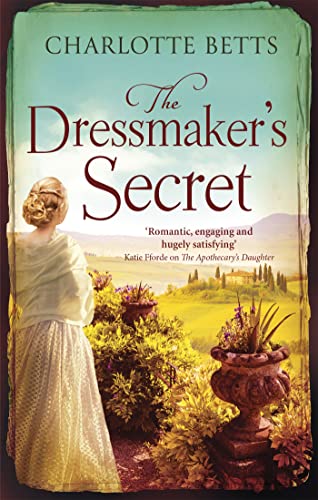 The Dressmaker's Secret: A gorgeously evocative historical romance von Piatkus