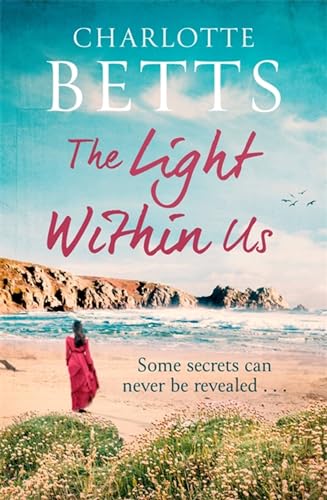 The Light Within Us: a heart-wrenching historical family saga set in Cornwall (The Spindrift Trilogy) von Piatkus