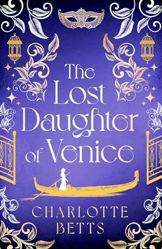 The Lost Daughter of Venice: evocative new historical fiction full of romance and mystery