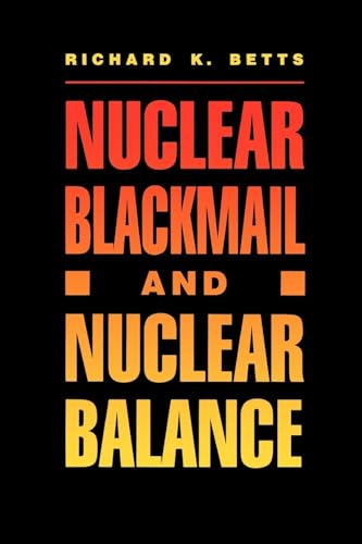 Nuclear Blackmail and Nuclear Balance von Brand: Brookings Institution Press