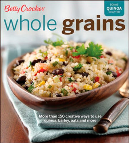 Betty Crocker Whole Grains (Betty Crocker Cooking)