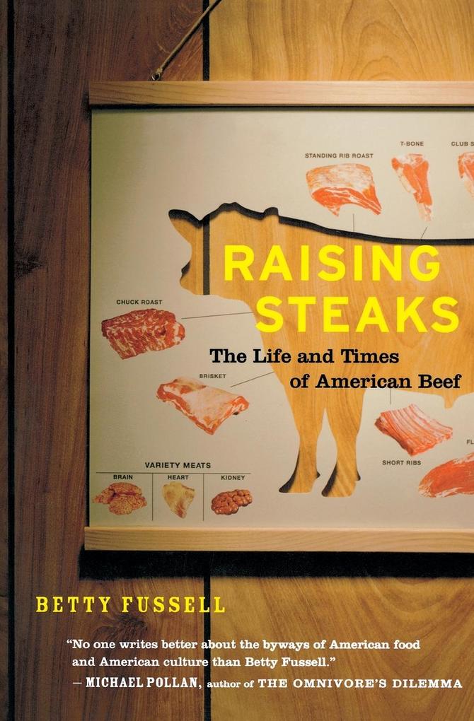 Raising Steaks the Life and Times of American Beef von Houghton Mifflin