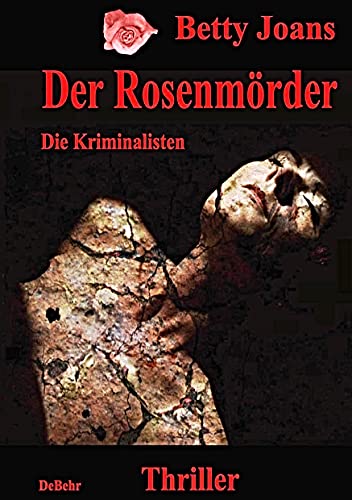 Der Rosenmörder - Die Kriminalisten - Thriller: Grauen über Leipzig