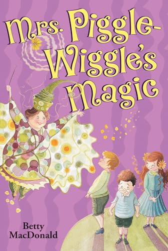 Mrs. Piggle-Wiggle's Magic