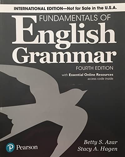 Fundamentals of English Grammar 4e Student Book with Essential Online Resources, International Edition Fundamentals of English Grammar 4e Student Book with Essential Online Resources, International Edition