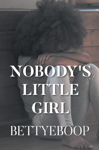 NOBODY'S LITTLE GIRL von Page Publishing