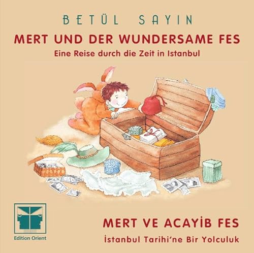 Mert und der wundersame Fes (Türkisch-Deutsch): Eine Reise durch die Zeit in Istanbul von Verlag Edition Orient