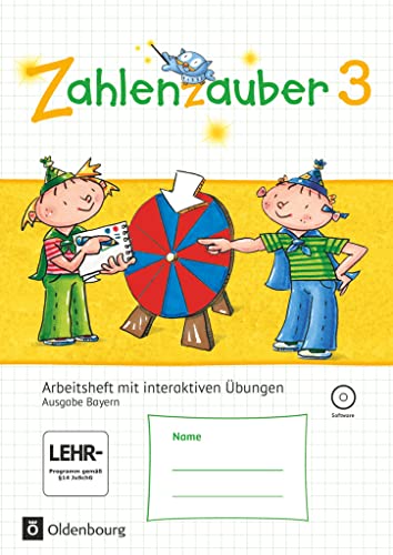 Zahlenzauber - Mathematik für Grundschulen - Ausgabe Bayern 2014 - 3. Jahrgangsstufe: Arbeitsheft mit interaktiven Übungen - Mit CD-ROM und Lösungsheft von Oldenbourg Schulbuchverl.