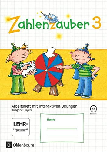 Zahlenzauber - Mathematik für Grundschulen - Ausgabe Bayern 2014 - 3. Jahrgangsstufe: Arbeitsheft mit interaktiven Übungen - Mit CD-ROM und Lösungsheft