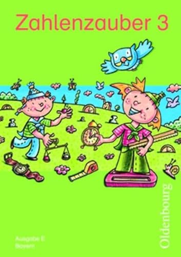 Zahlenzauber - Ausgabe E - Bayern (Bisherige Ausgabe): 3. Jahrgangsstufe - Schülerbuch mit Kartonbeilagen