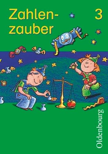 Zahlenzauber - Ausgabe für Bayern. Mathematik für die neue Grundschule in Bayern: Schülerbuch 3. Schuljahr