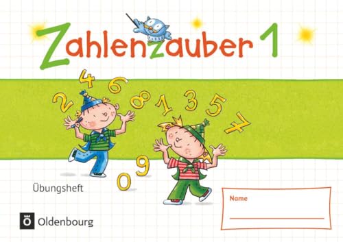 Zahlenzauber - Mathematik für Grundschulen - Materialien zu den Ausgaben 2016 und Bayern 2014 - 1. Schuljahr: Übungsheft - Mit Lösungen