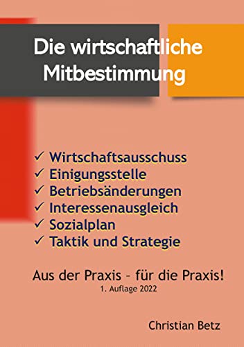 Betriebsrat und wirtschaftliche Mitbestimmung von BoD – Books on Demand