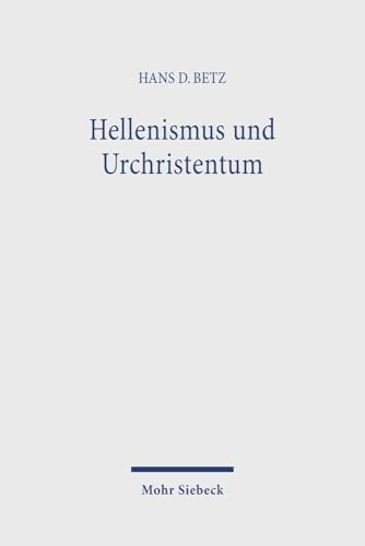 Hellenismus und Urchristentum: Gesammelte Aufsätze I von Mohr Siebeck