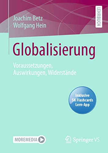 Globalisierung: Voraussetzungen, Auswirkungen, Widerstände von Springer VS