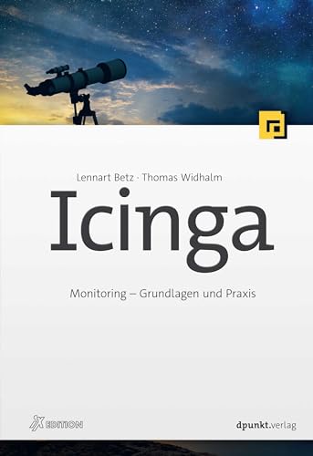 Icinga: Monitoring – Grundlagen und Praxis (iX Edition) von dpunkt.verlag GmbH