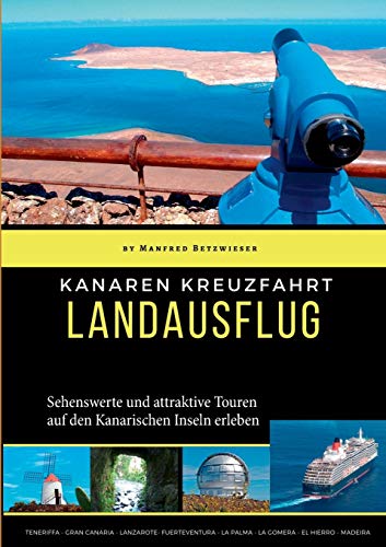 Kanaren Kreuzfahrt: Landausflug von Books on Demand