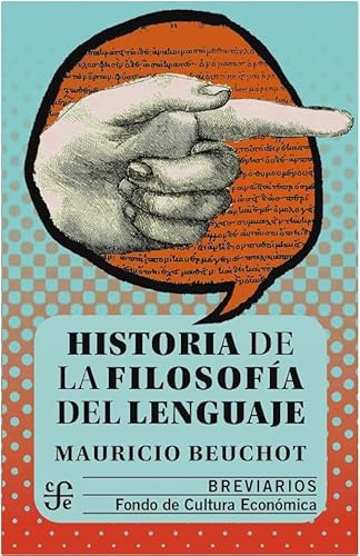 Historia de la filosofia del lenguaje (Breviarios) von Fondo de Cultura Economica USA