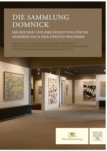 Die Sammlung Domnick: Ihr Bestand und ihre Bedeutung für die Moderne nach dem Zweiten Weltkrieg von Michael Imhof Verlag GmbH & Co. KG