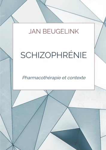 Schizophrénie: Pharmacothérapie et contexte von Brave New Books