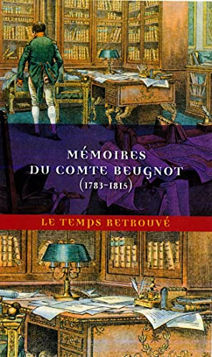Mémoires du comte Beugnot: (1783-1815)