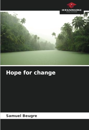 Hope for change: DE von Our Knowledge Publishing