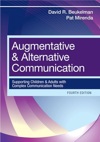 Augmentative & Alternative Communication: Supporting Children and Adults with Complex Communication Needs