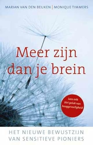 Meer zijn dan je brein: het nieuwe bewustzijn van sensitieve pioniers