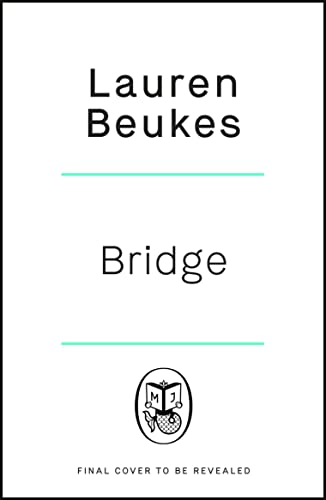 Bridge: The dazzling new novel from the author of Apple TV’s Shining Girls